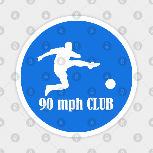 SOCCER - 90 mph CLUB Magnet by Tees4Chill